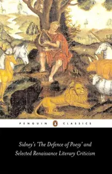 Sidney's 'The Defence of Poesy' and Selected Renaissance Literary Criticism, Paperback/Gavin Alexander