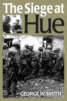 Siege at Hue, Paperback/George W. Smith