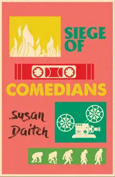 Siege of Comedians, Paperback/Susan Daitch