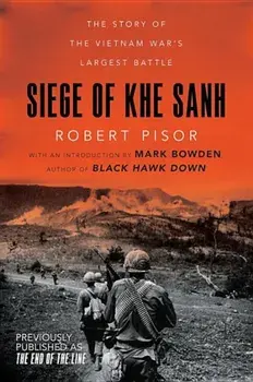 Siege of Khe Sanh: The Story of the Vietnam War's Largest Battle, Paperback/Robert Pisor