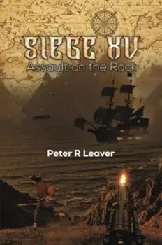 Siege XV. Assault on the Rock, Paperback/Peter R Leaver