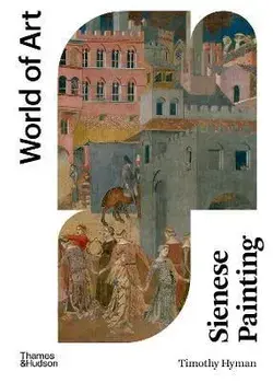 Sienese Painting. New Edition, Paperback/Timothy Hyman