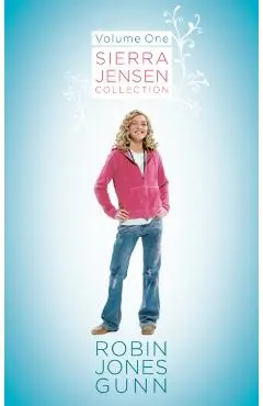 Sierra Jensen Collection, Vol 1 - Robin Jones Gunn