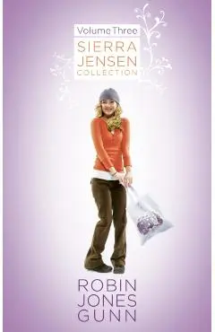 Sierra Jensen Collection, Vol 3 - Robin Jones Gunn