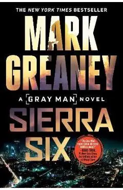 Sierra Six - Mark Greaney