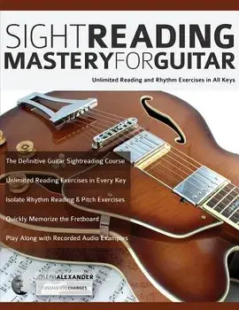 Sight Reading Mastery for Guitar, Paperback/Joseph Alexander
