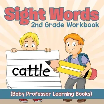 Sight Words 2nd Grade Workbook (Baby Professor Learning Books), Paperback/Baby Professor