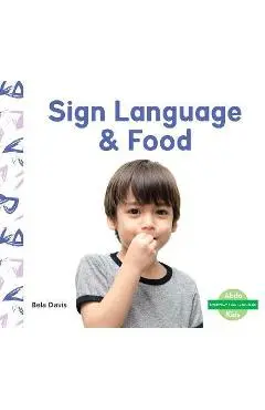 Sign Language & Food - Bela Davis
