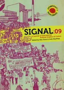 Signal: 09. A Journal of International Political Graphics and Culture, Paperback/Alec Dunn