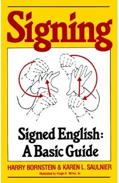 Signing: Signed English: A Basic Guide - Harry Bornstein