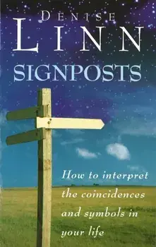 Signposts. The Universe is Whispering to You, Paperback/Denise Linn