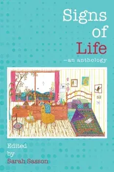 Signs of Life: An anthology, Paperback/Sarah Sasson