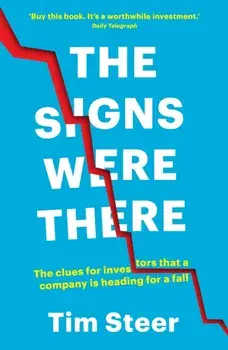 Signs Were There. The clues for investors that a company is heading for a fall, Paperback/Tim Steer