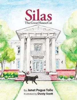 Silas The Great House Cat, Paperback/Janet Pogue Tolle