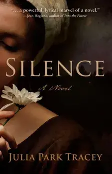 Silence. A Novel, Paperback/Julia Park Tracey