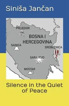Silence in the Quiet of Peace - Sinisa Jancan