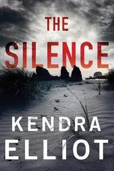 Silence, Paperback/Kendra Elliot