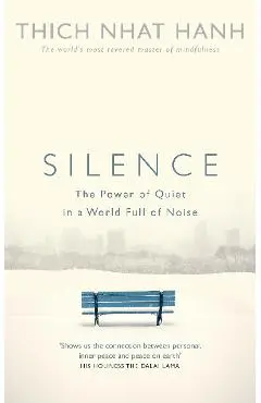 Silence - Thich Nhat Hanh