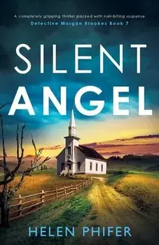 Silent Angel: A completely gripping thriller packed with nail-biting suspense, Paperback/Helen Phifer