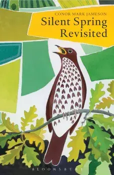 Silent Spring Revisited, Paperback/Conor Mark Jameson