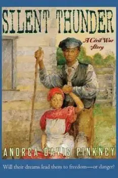 Silent Thunder: A Civil War Story, Paperback/Andrea Pinkney