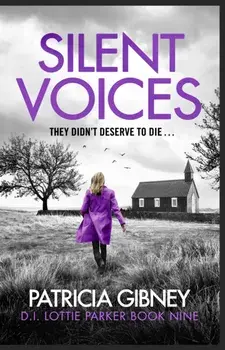 Silent Voices. Detective Lottie Parker, Book 9, Paperback/Patricia Gibney