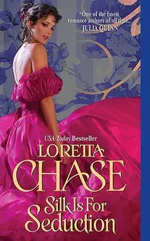 Silk Is for Seduction/Loretta Chase