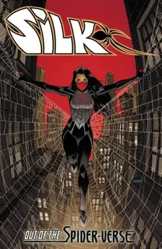 Silk: Out of the Spider-Verse Vol. 1 Tpb, Paperback/Dan Slott