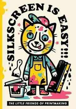 Silkscreen is Easy, Paperback/The Little Friends of Printmaking