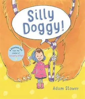 Silly Doggy!, Paperback/Adam Stower