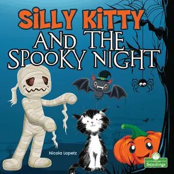 Silly Kitty and the Spooky Night, Paperback/Nicola Lopetz