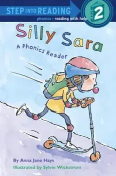 Silly Sara: A Phonics Reader: A Phonics Reader, Paperback/Anna Jane Hays