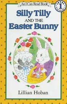 Silly Tilly and the Easter Bunny, Paperback/Lillian Hoban