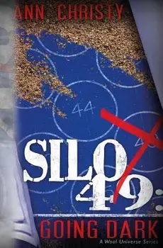 Silo 49: Going Dark, Paperback/Ann Christy