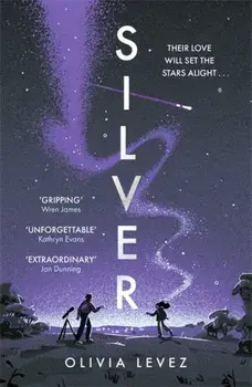 Silver. A cosmic love story for the ages . . ., Paperback/Olivia Levez