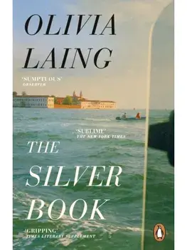Silver Book, Paperback/Olivia Laing
