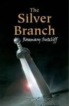 Silver Branch, Paperback/Rosemary Sutcliff