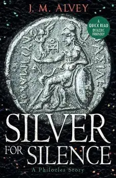 Silver For Silence, Paperback/J M Alvey