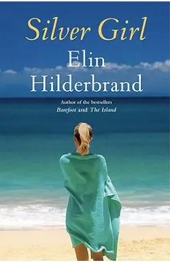 Silver Girl - Elin Hilderbrand