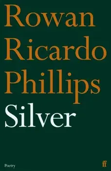 Silver. Main, Paperback/Rowan Ricardo Phillips