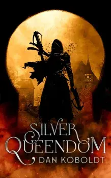 Silver Queendom. New ed, Paperback/Dan Koboldt