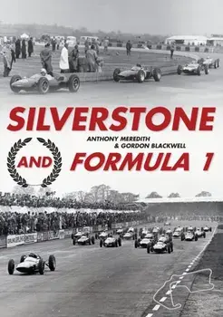 Silverstone and Formula 1, Paperback/Gordon Blackwell