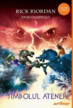 Simbolul Atenei. Seria Eroii Olimpului. Volumul 3/Rick Riordan