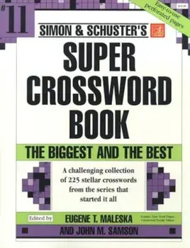 Simon & Schuster Super Crossword Book '11, Paperback/Eugene T. Maleska