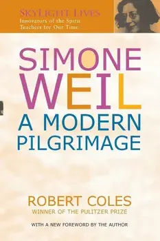 Simone Weil: A Modern Pilgrimage, Paperback/Robert Coles