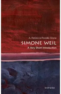 Simone Weil: A Very Short Introduction - A. Rebecca Rozelle-stone