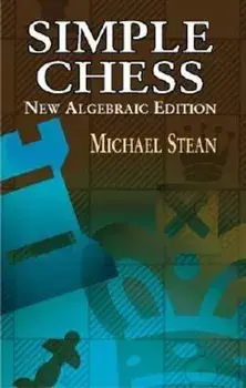 Simple Chess, Paperback/Michael Stean