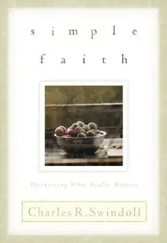 Simple Faith, Paperback/Charles R. Swindoll
