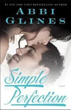 Simple Perfection, Paperback/Abbi Glines