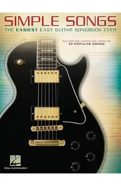 Simple Songs: The Easiest Easy Guitar Songbook Ever - Hal Leonard Corp